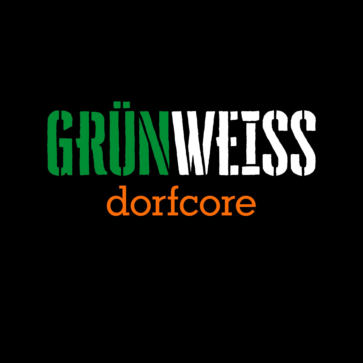 GRÜNWEISS dorfcore